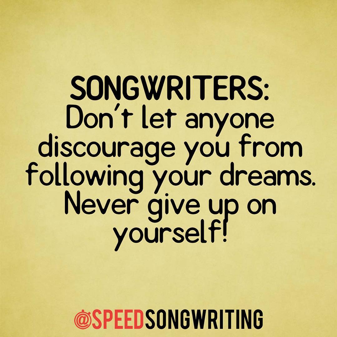 Don't let anyone discourage you from following your dreams