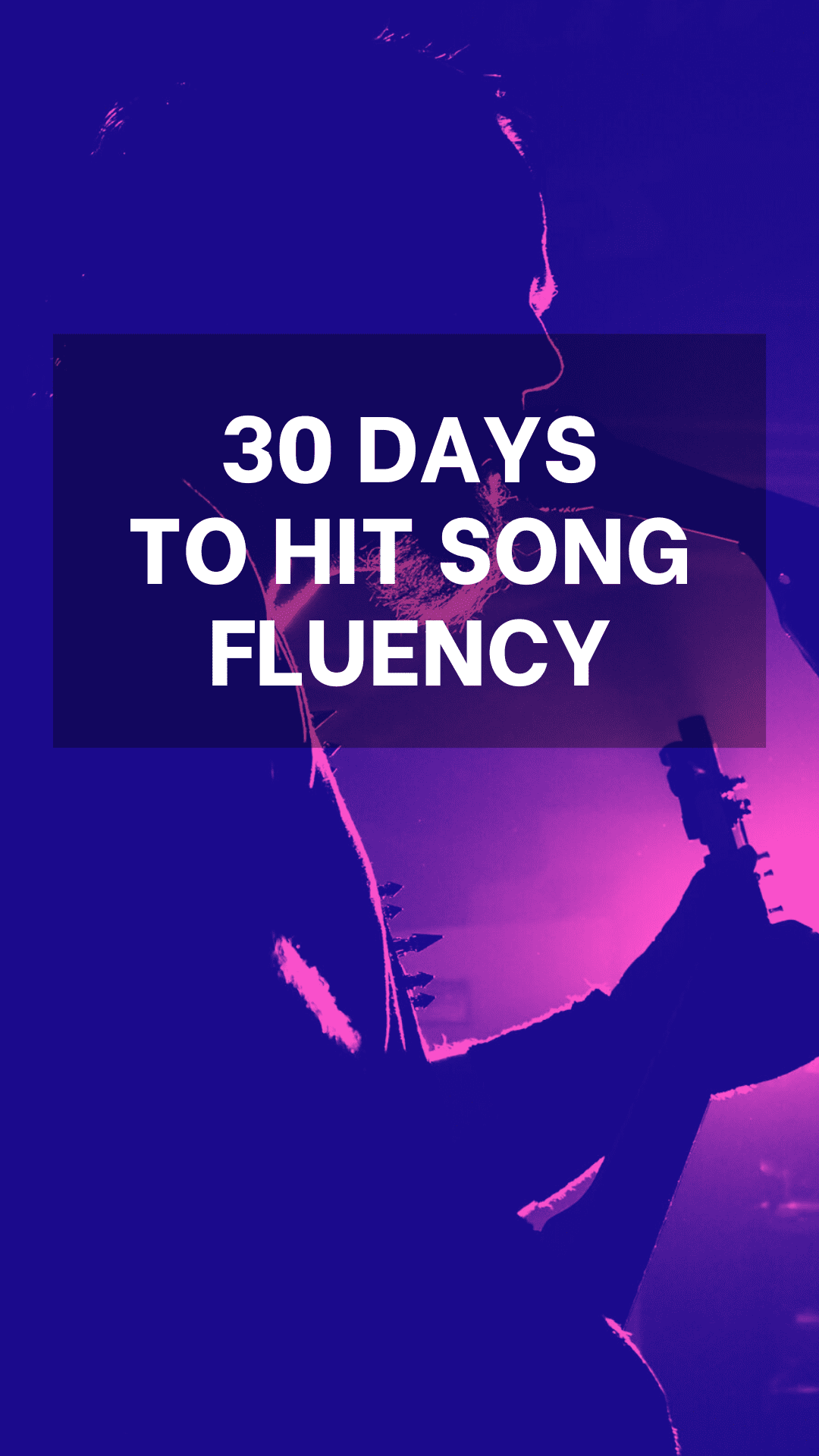 30 Days To Hit Song Fluency