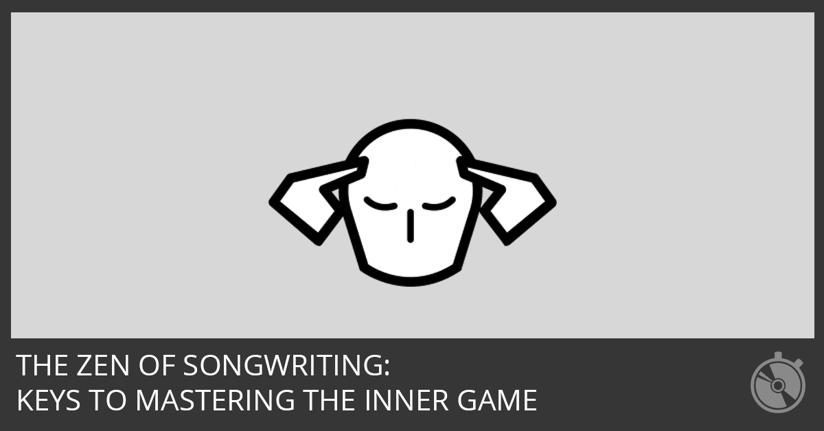 How to Win the Inner Game of Songwriting