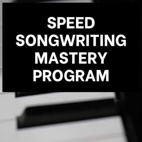 Speed Songwriting Mastery Program