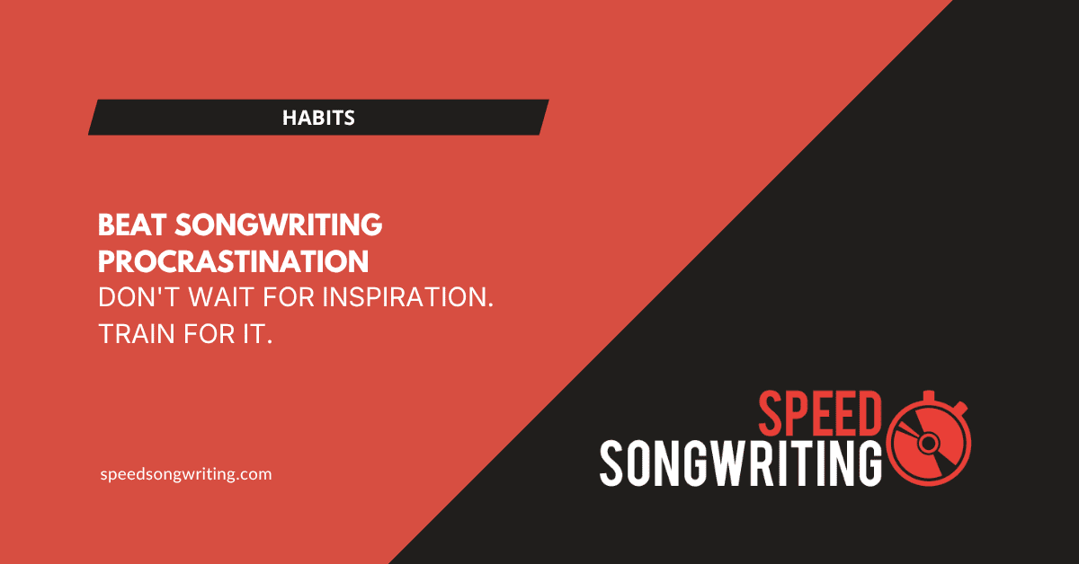 5 Tricks to Beat Songwriting Procrastination