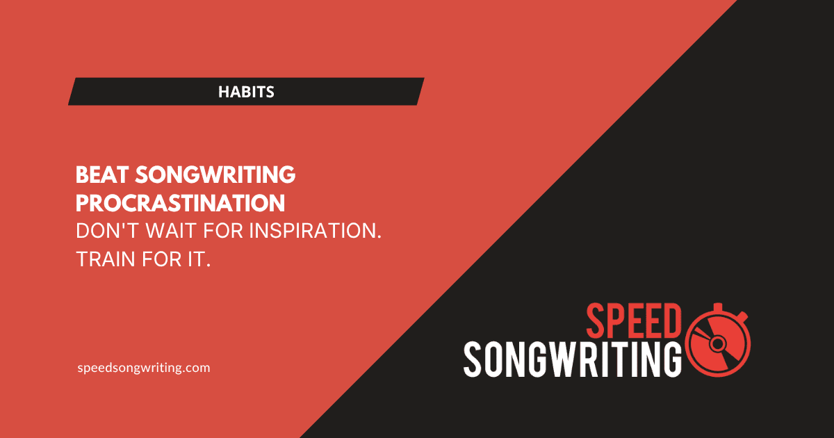 5 Tricks to Beat Songwriting Procrastination