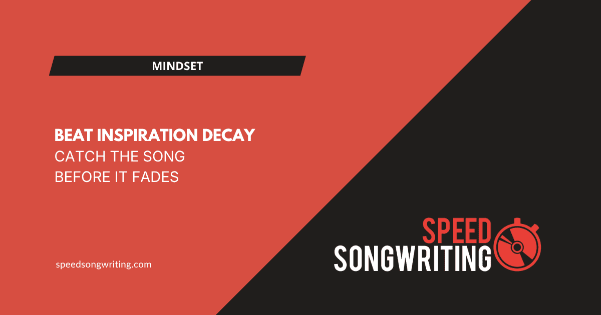 How to Finish More Songs by Writing Faster (Before Inspiration Fades)