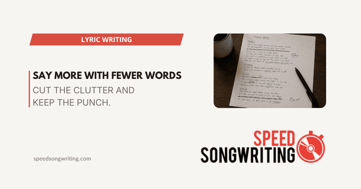Say More With Fewer Words: How to Simplify Your Lyrics