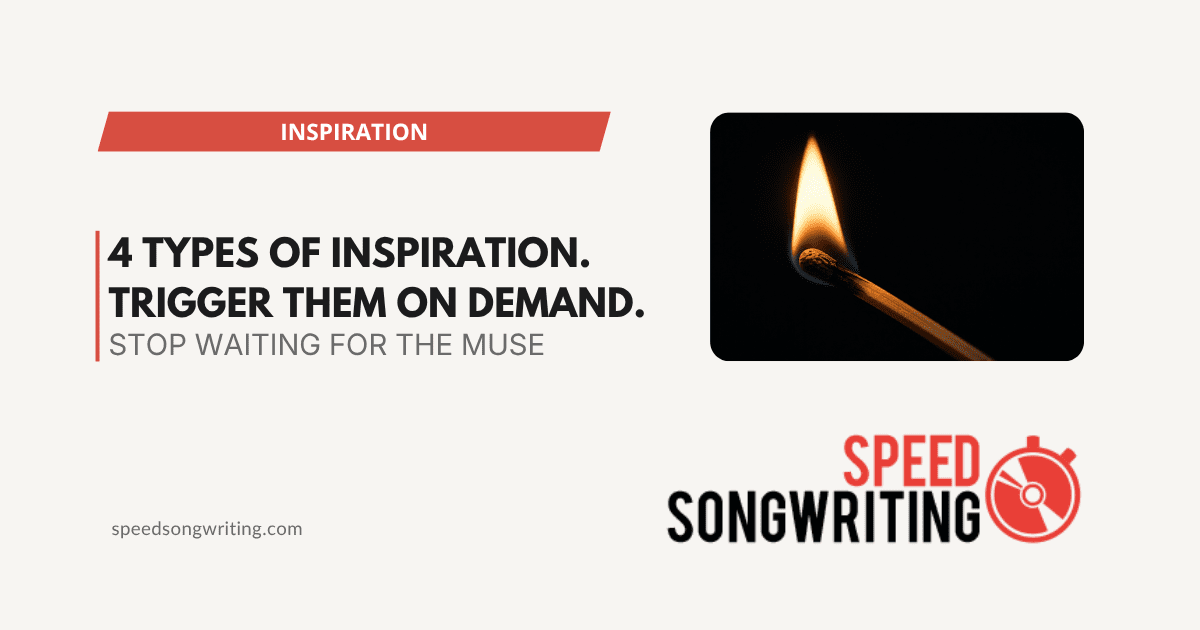 4 Types of Songwriting Inspiration (And How to Trigger Each One)